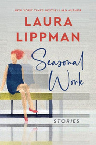Seasonal Work (Stories) - 9780063144026 by Laura Lippman, 9780063144026