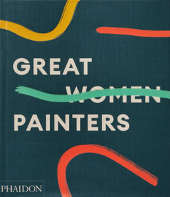 Great Women Painters by Phaidon Editors, Alison M Gingeras, 9781838663285