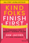 Kind Folks Finish First (The Considerate Path to Success in Business and Life) by Sam Jacobs, Kerri Linsenbigler, 9781119983002