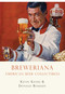 Breweriana (American Beer Collectibles) by Kevin Kious, 9780747810445