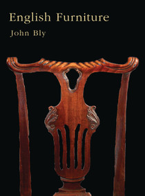 English Furniture by John Bly, Eric Knowles, 9780747807865