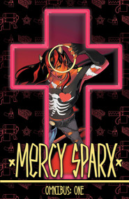 Mercy Sparx Omnibus - 9781618551191 by Josh Blaylock, Matt Merhoff, David Newbold, Hoyt Silva, Jen Hickman, Daniel Leister, Joe Song, Eduardo Medeiros, Bill Crabtree, CRANK!, Greg + Fake, Ben Ellebracht, 9781618551191