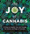 The Joy of Cannabis (75 Ways to Amplify Your Life Through the Science and Magic of Cannabis) by Melanie Abrams, Larry Smith, 9781728273181