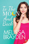 To the Moon and Back by Melissa Brayden, 9781635556186