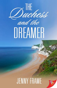 The Duchess and the Dreamer by Jenny Frame, 9781635556018