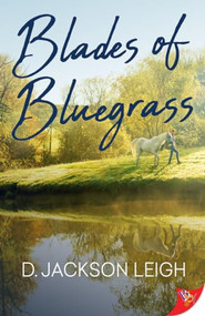 Blades of Bluegrass by D. Jackson Leigh, 9781635556377