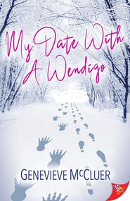 My Date with a Wendigo by Genevieve McCluer, 9781635556797