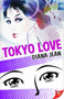Tokyo Love by Diana Jean, 9781635556810