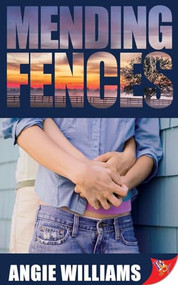 Mending Fences by Angie Williams, 9781635557084