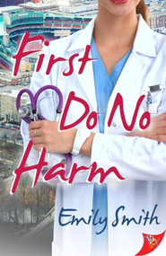 First Do No Harm by Emily Smith, 9781635556995