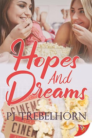 Hopes and Dreams by PJ Trebelhorn, 9781635556704
