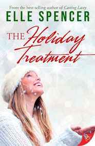 The Holiday Treatment by Elle Spencer, 9781635556605