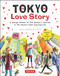 Tokyo Love Story (A Manga Memoir of One Woman's Journey in the World's Most Exciting City (Told in English and Japanese Text)) by Julie Blanchin Fujita, Marie Velde, 9784805316016