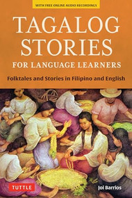 Tagalog Stories for Language Learners (Folktales and Stories in Filipino and English (Free Online Audio)) by Joi Barrios, 9780804845564