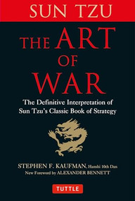 The Art of War (The Definitive Interpretation of Sun Tzu's Classic Book of Strategy) - 9780804854351 by Sun Tzu, Stephen F. Kaufman, 9780804854351