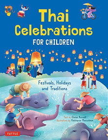 Thai Celebrations for Children (Festivals, Holidays and Traditions) by Elaine Russell, Patcharee Meesukhon, 9780804852807