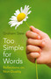 Too Simple for Words (Reflections on Non-Duality) by Graham Stew, 9781785352713