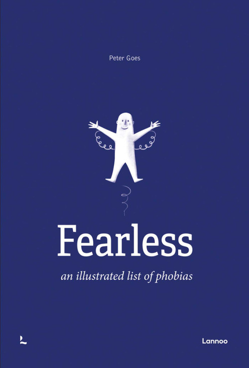 Fearless (An Illustrated List of Phobias) - 9789401473767 by Peter Goes, 9789401473767