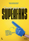 Create Your Own Superfans (Making a Difference With Ambassador Marketing) by Niels Vandecasteele, Stefan Doutreluingne, 9789401482707