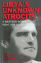 Libya's Unknown Atrocity by Felicity Prazak, 9781780994451
