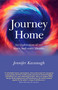 Journey Home (An Exploration of our Inner and Outer Identity) by Jennifer Kavanagh, 9781780991511