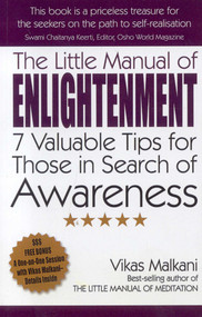 The Little Manual of Enlightenment (7 Valuable Tips for Those in Search of Awareness) by Vikas Malkani, 9781846941634