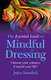 The Essential Guide to Mindful Dressing (Choose Your Colours - Control Your Life!) by Jules Standish, 9781785354922