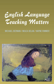English Language Teaching Matters by Michael P. Berman, 9781846944116