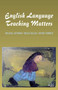 English Language Teaching Matters by Michael P. Berman, 9781846944116