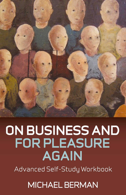 On Business and For Pleasure Again (Advanced Self-Study Workbook) by Michael P. Berman, 9781846944635