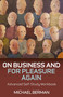 On Business and For Pleasure Again (Advanced Self-Study Workbook) by Michael P. Berman, 9781846944635