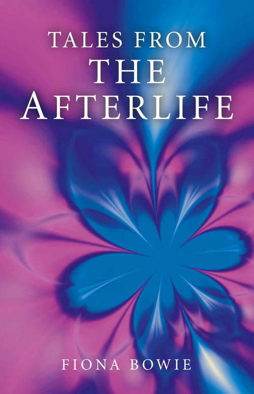 Tales From the Afterlife by Fiona Bowie, 9781846944277