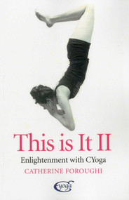 This Is It (Enlightenment With CYoga) by Catherine Foroughi, 9781846948336