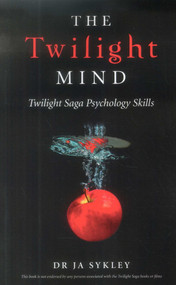 The Twilight Mind (Twilight Saga) by Julie-Anne Sykley, 9781780991016