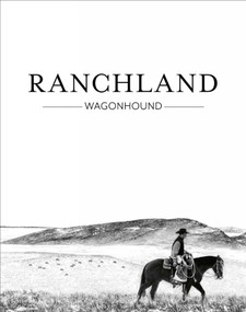 Ranchland (Wagonhound) by Anouk Masson Krantz, Gretel Ehrlich, 9781864709124