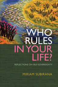 Who Rules In Your Life? (Reflections on Personal Power) by Miriam Subirana, 9781846941177