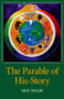 The Parable of His-Story by Nick Taylor, 9781846948251