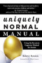Uniquely Normal Manual (Using The Bernstein Cognitive Methods for Autism) by Robert J. Bernstein, 9781949177978