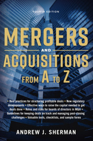 Mergers and Acquisitions from A to Z by Andrew Sherman, 9781400242467