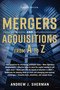 Mergers and Acquisitions from A to Z by Andrew Sherman, 9781400242467
