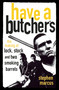 Have a Butcher's (The Making of Lock, Stock and Two Smoking Barrels) by Stephen Marcus, 9780750967938