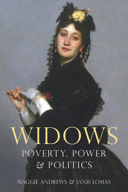 Widows (Poverty, Power and Politics) by Maggie Andrews, Janis Lomas, 9780750990103