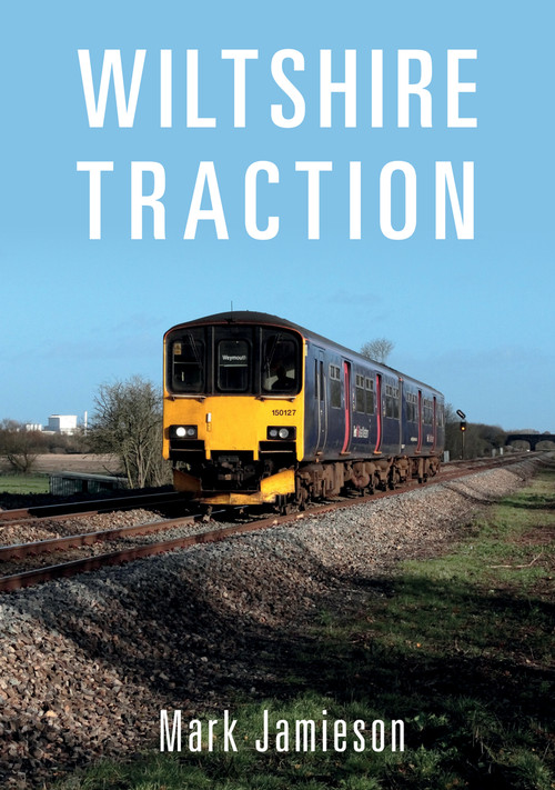 Wiltshire Traction by Mark Jamieson, 9781445671772