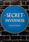 Secret Inverness by Gregor Stewart, 9781445678337