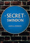 Secret Swindon by Angela Atkinson, 9781445683386