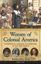 Women of Colonial America (13 Stories of Courage and Survival in the New World) - 9781641609111 by Brandon Marie Miller, 9781641609111