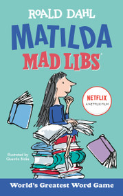 Matilda Mad Libs (World's Greatest Word Game) by Roald Dahl, Laura Macchiarola, 9780593519165