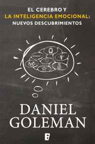 El cerebro y la inteligencia emocional / The Brain and Emotional Intelligence: New Insights (Spanish Edition) by Daniel Goleman, 9781644736616