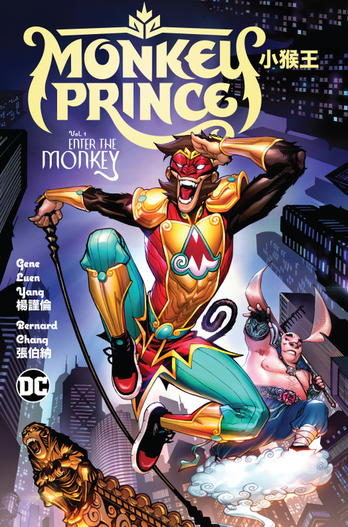 Monkey Prince Vol. 1: Enter the Monkey by Gene Luen Yang, Bernard Chang, 9781779517098
