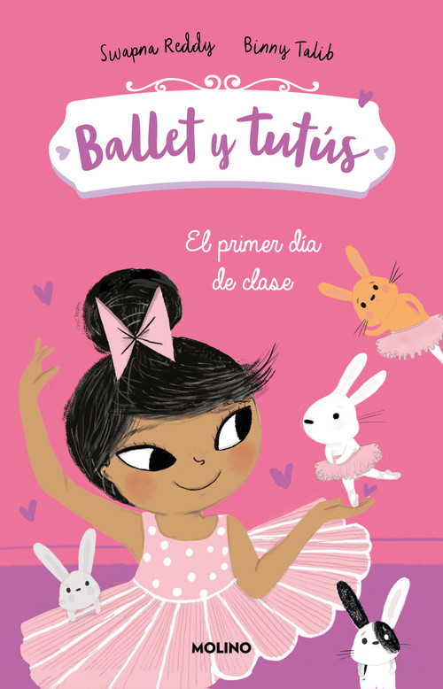 El primer día de clases / Ballet Bunnies #1: The New Class (Spanish Edition) by Swapna Reddy, Binny Talib, 9786073814560